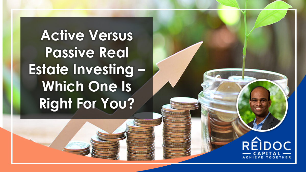 Active Versus Passive Real Estate Investing – Which One Is Right For You copy