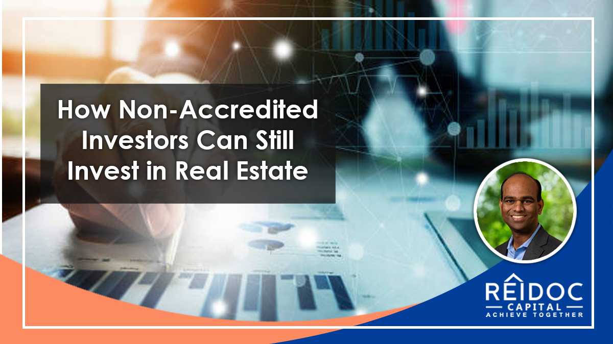 How Non Accredited Investors Can Still Invest in Real Estate