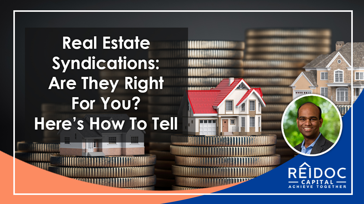 Real Estate Syndications Are They Right For You Here’s How To Tell